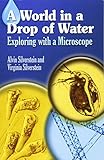 A World in a Drop of Water: Exploring with a Microscope (Dover Children's Science Books)