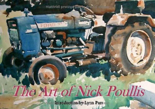 THE ART OF NICK POULLIS: PAINTER AND ILLUSTRATOR. (SIGNED). by Lynn (intro). Parr (Paperback)