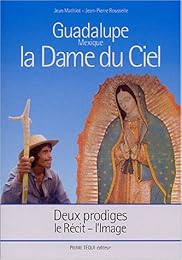 Guadalupe, Mexique, la dame du ciel