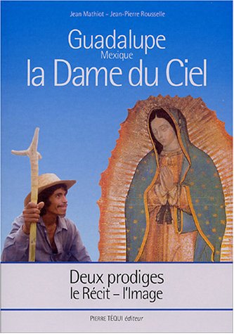 Guadalupe, Mexique, la dame du ciel
