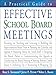 A Practical Guide to Effective School Board Meetings