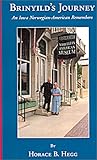 Front cover for the book Brinyild's journey : an Iowa Norwegian-American remembers by Horace B. Hegg