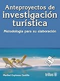 Image de Anteproyectos De Investigacion Turistica: Methodologia Para Su Elaboracion (Spanish Edition)
