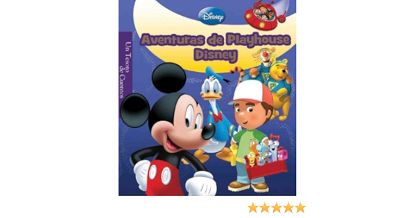 Amazon Com Aventuras De Playhouse Disney Playhouse Disney Storybook Un Tesoro De Cuentos A Treasure Of Stories Spanish Edition Del Moral Samantha Caballero Books
