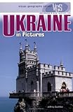 Ukraine in Pictures (Visual Geography (Twenty-First Century))