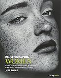 Photographing Women: Posing, Lighting, and Shooting Techniques for Portrait and Fashion Photography