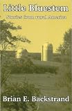 Little Bluestem: Stroies from Rural America by 