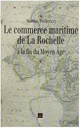 Le  commerce maritime de La Rochelle à la fin du Moyen Âge
