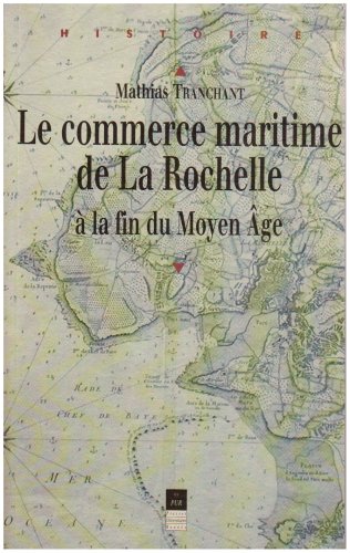 Le  commerce maritime de La Rochelle à la fin du Moyen Âge