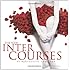 The New InterCourses: An Aphrodisiac Cookbook