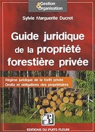Guide juridique de la propriété forestière privée