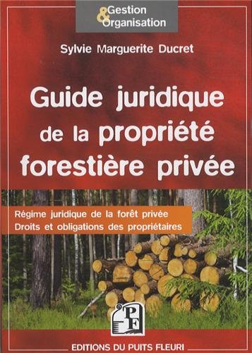 Guide juridique de la propriété forestière privée
