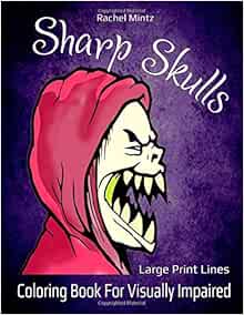 Download Sharp Skulls - Coloring Book For Visually Impaired: Horror Halloween Heads - Large Print Lines ...