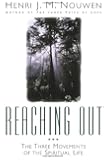 Reaching Out: The Three Movements of the Spiritual Life