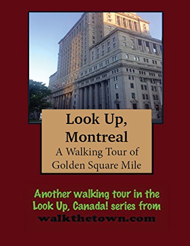 A Walking Tour of Montreal - Golden Square Mile