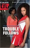 Trouble Follows (Indigo Summer)