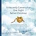 A Heavenly Conversation One Night Before Christmas (1) by 