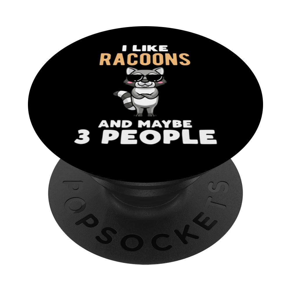 I Like Racoons And Maybe 3 People PopSockets Swappable PopGrip