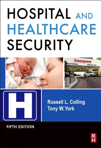 Download Hospital and Healthcare Security, Fifth Edition