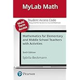Mathematics for Elementary and Middle School Teachers with Activities -- MyLab Math with Pearson eText Access Code