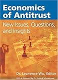 Economics of Antitrust : New Issues, Questions and Insights, , 0974878804