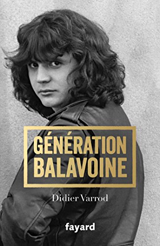 Génération Balavoine by Didier Varrod