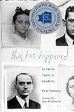 This Has Happened: An Italian Family in Auschwitz by