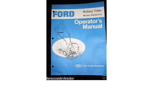 Ford Rotary Tiller Model 09gn1013 Oem Oem Owners Manual Ford
