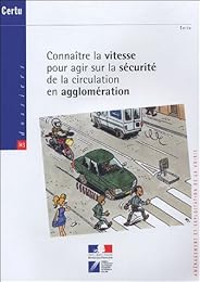 Connaitre la vitesse pour agir sur la sécurité de la circulation en agglomération