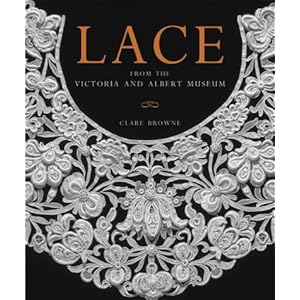 Lace: From the Victoria and Albert Museum