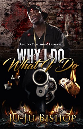 WHY I DO WHAT I DO (Bred From Treason Book 1)