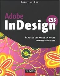 Adobe Indesign Cs3 Realisez Des Mises En Pages Professionnelles Babelio