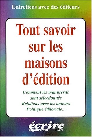 Tout savoir sur les maisons d'éditions