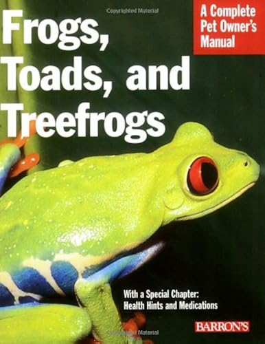 Download Frogs, Toads, and Treefrogs: Everything About Selection, Care, Nutrition, Breeding, and Behavior PDF