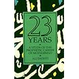 Twenty Three Years: A Study of the Prophetic Career of Mohammad