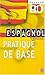Espagnol pratique de base by 