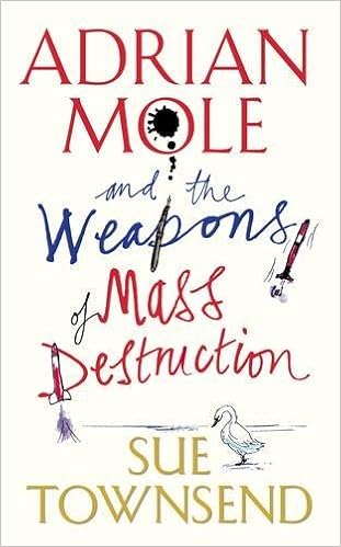 Adrian Mole And The Weapons Of Mass Destruction Townsend Sue 9780718146894 Amazon Com Books