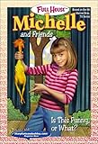 Is This Funny, or What? (Full House Michelle)