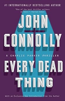 Amazon Com Every Dead Thing A Charlie Parker Thriller