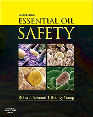Download Essential Oil Safety: A Guide for Health Care Professionals- PDF