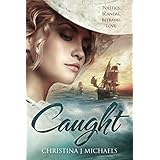 Caught: A Historical Romance