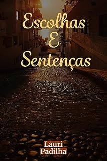 Livro ESCOLHAS E SENTENÇAS