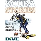 SCUBA STORIES: Real life diving dramas