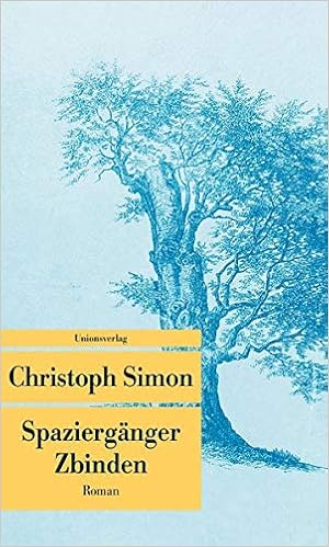 Spazierganger Zbinden Roman Unionsverlag Taschenbucher Amazon De Simon Christoph Bucher
