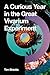 A Curious Year in the Great Vivarium Experiment by Tim Shields
