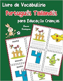 Livro De Vocabulario Portugues Tailandes Para Educacao Criancas Livro Infantil Para Aprender 200 Portugues Tailandes Palavras Basicas 11 Amazon Com Br