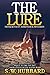 The Lure: a small town murder mystery (Frank Bennett Adirondack Mountain Mystery Series Book 2)