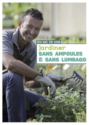 Jardiner sans ampoules & sans lumbago