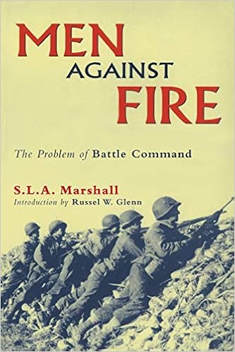 Men Against Fire: The Problem of Battle Command