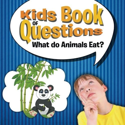 Kids Book of Questions: What do Animals Eat?